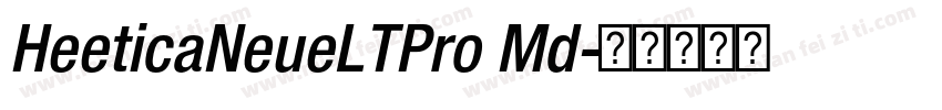 HeeticaNeueLTPro Md字体转换
